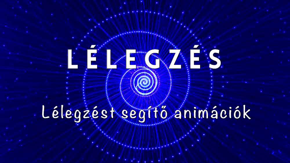 LÉLEGZÉS MEDITÁCIÓK